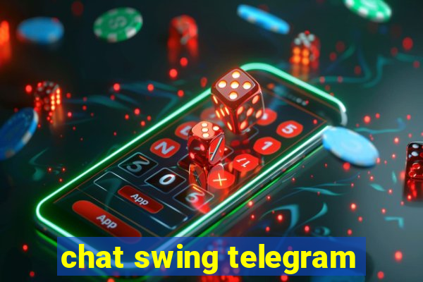 chat swing telegram